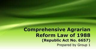 ra no. 6657|RA 6657: Comprehensive Agrarian Reform Law of 1988.
